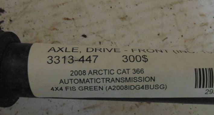 2008 ARCTIC CAT 366 4X4 FIS GREEN AXLE DRIVE FRONT 3313-447
